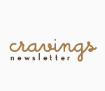 Cravings Newsletter