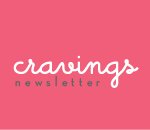Cravings Newsletter