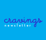 Cravings Newsletter