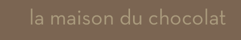 La Maison du Chocolat