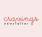Cravings Newsletter