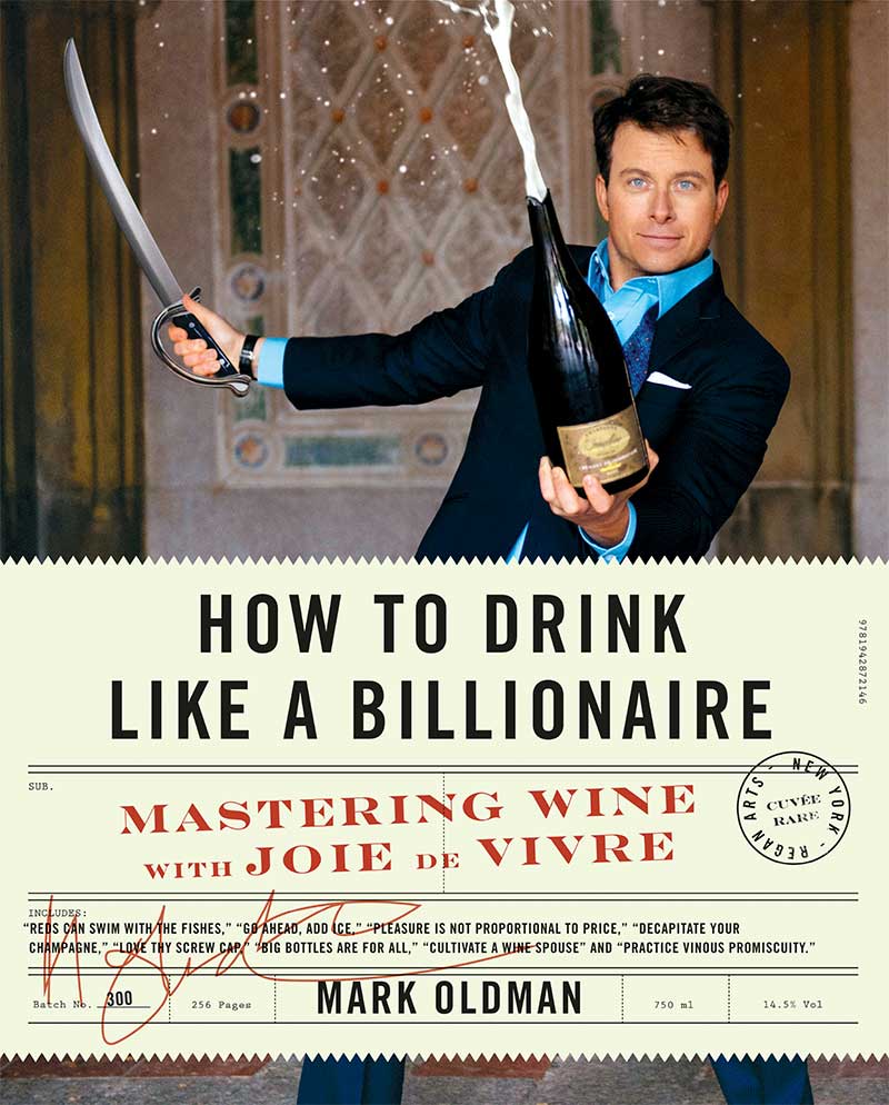 How to Drink Like a Billionaire: Mastering Wine with Joie de Vivre